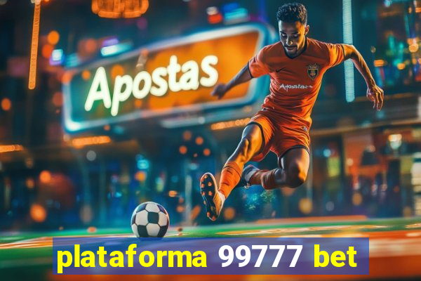 plataforma 99777 bet